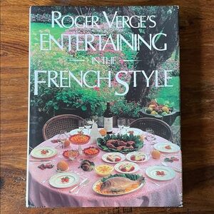 SIGNED Roger Verge’s Entertaining the French Style Vintage Hardcover Book